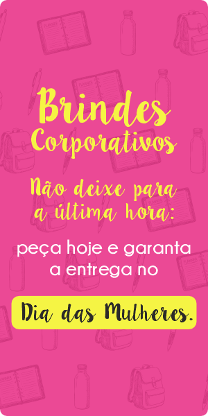 Brindes personalizados de Dia das Mulheres para fortalecer sua marca corporativa.