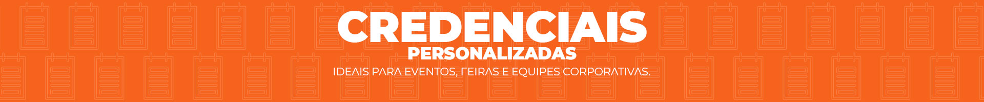 Credenciais para Eventos Personalizadas