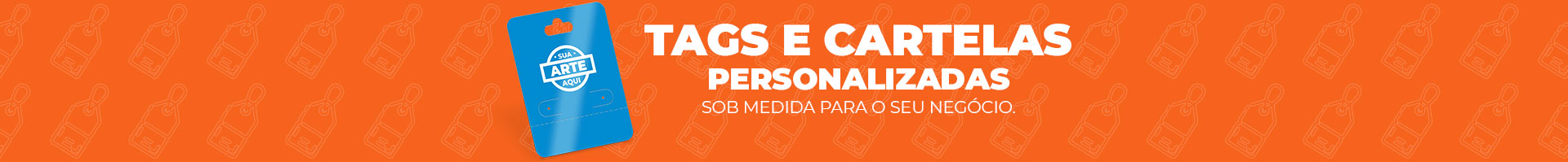 Tags e Cartelas Personalizadas